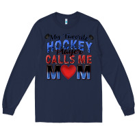 Navy my favorite hockey player calls me mom Long Sleeve Tee - Zillion Design Studio