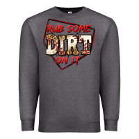 Charcoal Heather rub some dirt on it baseball Premium Sweatshirt - Jasminsmagicworld