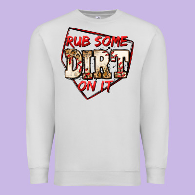 Rub Some Dirt On It Baseball Premium Sweatshirt Designed By Jasminsmagicworld