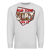 Dove Grey rub some dirt on it baseball Premium Sweatshirt - Jasminsmagicworld
