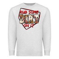 Oatmeal Heather rub some dirt on it baseball Premium Sweatshirt - Jasminsmagicworld