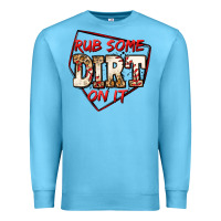 Ocean Blue rub some dirt on it baseball Premium Sweatshirt - Jasminsmagicworld