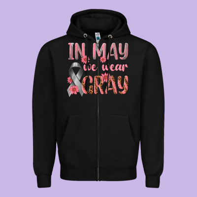 In May We Wear Gray Zipper Hoodie Designed By Texasbilliewilder