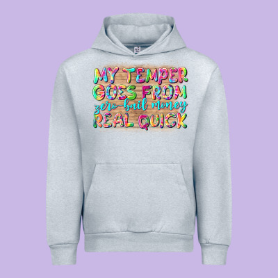 My Temper Goes From Zerobail Money Real Quick Urban Hoodie Designed By Nancycooperartshop