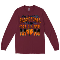 Burgundy my favorite basketball player calls me mom Long Sleeve Tee - Zillion Design Studio