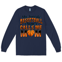 Navy my favorite basketball player calls me mom Long Sleeve Tee - Zillion Design Studio