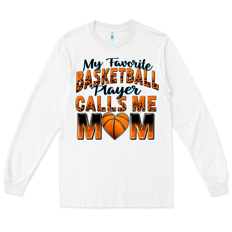 My Favorite Basketball Player Calls Me Mom Long Sleeve Tee by Zillion Design Studio | Teevron