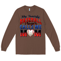Chestnut my favorite baseball player calls me mom Long Sleeve Tee - Zillion Design Studio