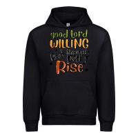 Black good lord willing and the creek dont rise Urban Hoodie - MaliasSmallBusiness