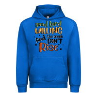 Cobalt good lord willing and the creek dont rise Urban Hoodie - MaliasSmallBusiness