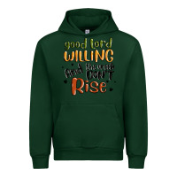 Forest Green good lord willing and the creek dont rise Urban Hoodie - MaliasSmallBusiness