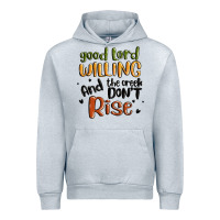 Heather Grey good lord willing and the creek dont rise Urban Hoodie - MaliasSmallBusiness