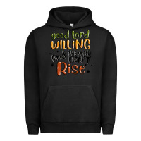 Pigment Black good lord willing and the creek dont rise Urban Hoodie - MaliasSmallBusiness