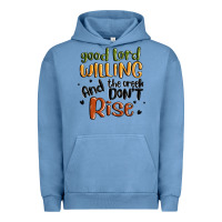 Pigment Pebble Blue good lord willing and the creek dont rise Urban Hoodie - MaliasSmallBusiness