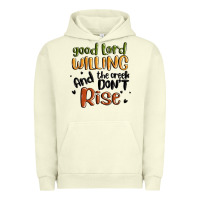 Good Lord Willing And The Creek Dont Rise Urban Hoodie | Teevron