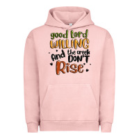 Pigment Salmon good lord willing and the creek dont rise Urban Hoodie - MaliasSmallBusiness