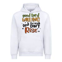 White good lord willing and the creek dont rise Urban Hoodie - MaliasSmallBusiness