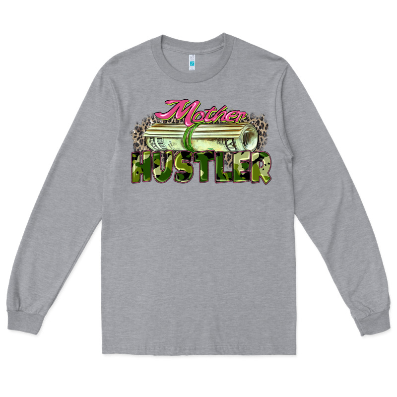 Mother Hustler Long Sleeve Tee by Zillion Design Studio | Teevron