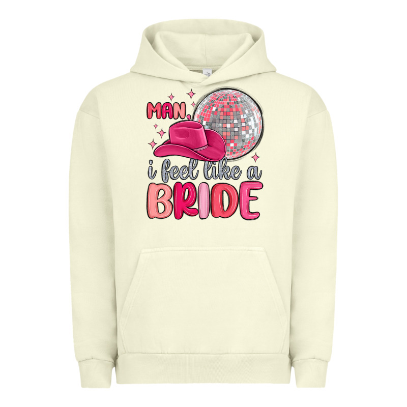 Man I Feel Like A Bride Urban Hoodie by MaliasSmallBusiness | Teevron