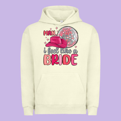 Man I Feel Like A Bride Urban Hoodie Designed By Maliassmallbusiness