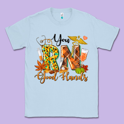 You Rn Good Hands Fall Classic Tee Designed By Texasbilliewilder