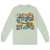 Matcha i dont need your attitude i brought my own Long Sleeve Tee - AdoDesignShop