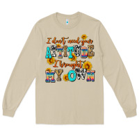 Mushroom i dont need your attitude i brought my own Long Sleeve Tee - AdoDesignShop