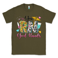Army Green you rn good hands Classic Tee - texasbilliewilder