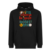 Black i'll always be your biggest fan baseball Heavyweight Hoodie - BundleAndBundleShop