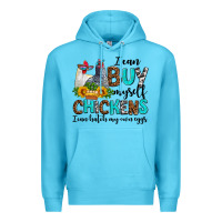 Ocean Blue i can buy myself chickens i can hatch my own eggs Premium Hoodie - AdoDesignShop
