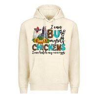 Sandshell i can buy myself chickens i can hatch my own eggs Premium Hoodie - AdoDesignShop