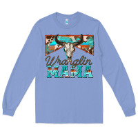 Colony Blue wranglin mama Long Sleeve Tee - Zillion Design Studio