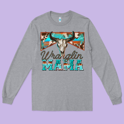 Long Sleeve Tee wranglin mama