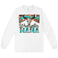 White wranglin mama Long Sleeve Tee - Zillion Design Studio