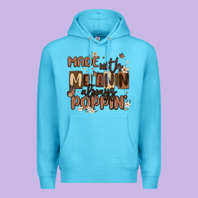 Made With Melanin Always Poppin Premium Hoodie Designed By Maliassmallbusiness