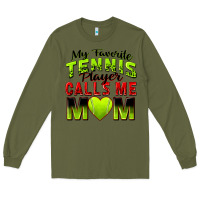 Army Green my favorite tennis player calls me mom Long Sleeve Tee - Zillion Design Studio
