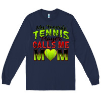 Navy my favorite tennis player calls me mom Long Sleeve Tee - Zillion Design Studio