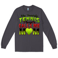 Smoke my favorite tennis player calls me mom Long Sleeve Tee - Zillion Design Studio