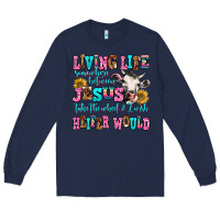 Navy living life somewhere between jesus take the wheel Long Sleeve Tee - AdoDesignShop
