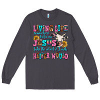 Smoke living life somewhere between jesus take the wheel Long Sleeve Tee - AdoDesignShop