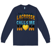 Navy my favorite lacrosse player calls me mom Long Sleeve Tee - Zillion Design Studio
