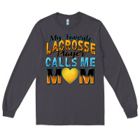Smoke my favorite lacrosse player calls me mom Long Sleeve Tee - Zillion Design Studio