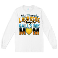 White my favorite lacrosse player calls me mom Long Sleeve Tee - Zillion Design Studio