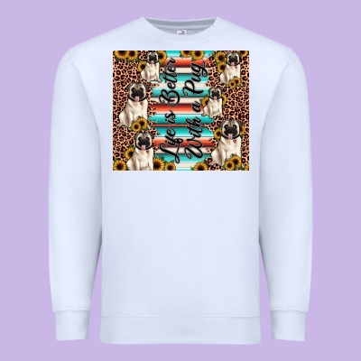 Life Is Better With A Pug Premium Sweatshirt Designed By Jahusdesignshop