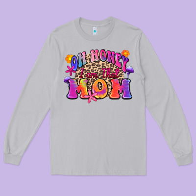 Long Sleeve Tee oh honey i am that mom