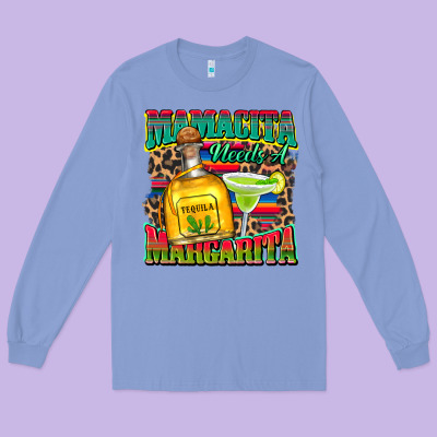 Long Sleeve Tee mamacita needs a margarita