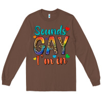 Chestnut sounds gay im in Long Sleeve Tee - texasbilliewilder