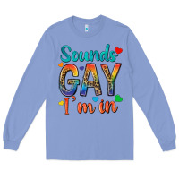 Colony Blue sounds gay im in Long Sleeve Tee - texasbilliewilder
