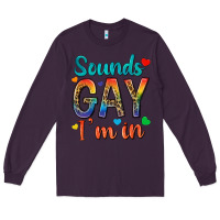 Plum sounds gay im in Long Sleeve Tee - texasbilliewilder