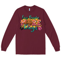 Burgundy less people more dogs Long Sleeve Tee - Zillion Design Studio